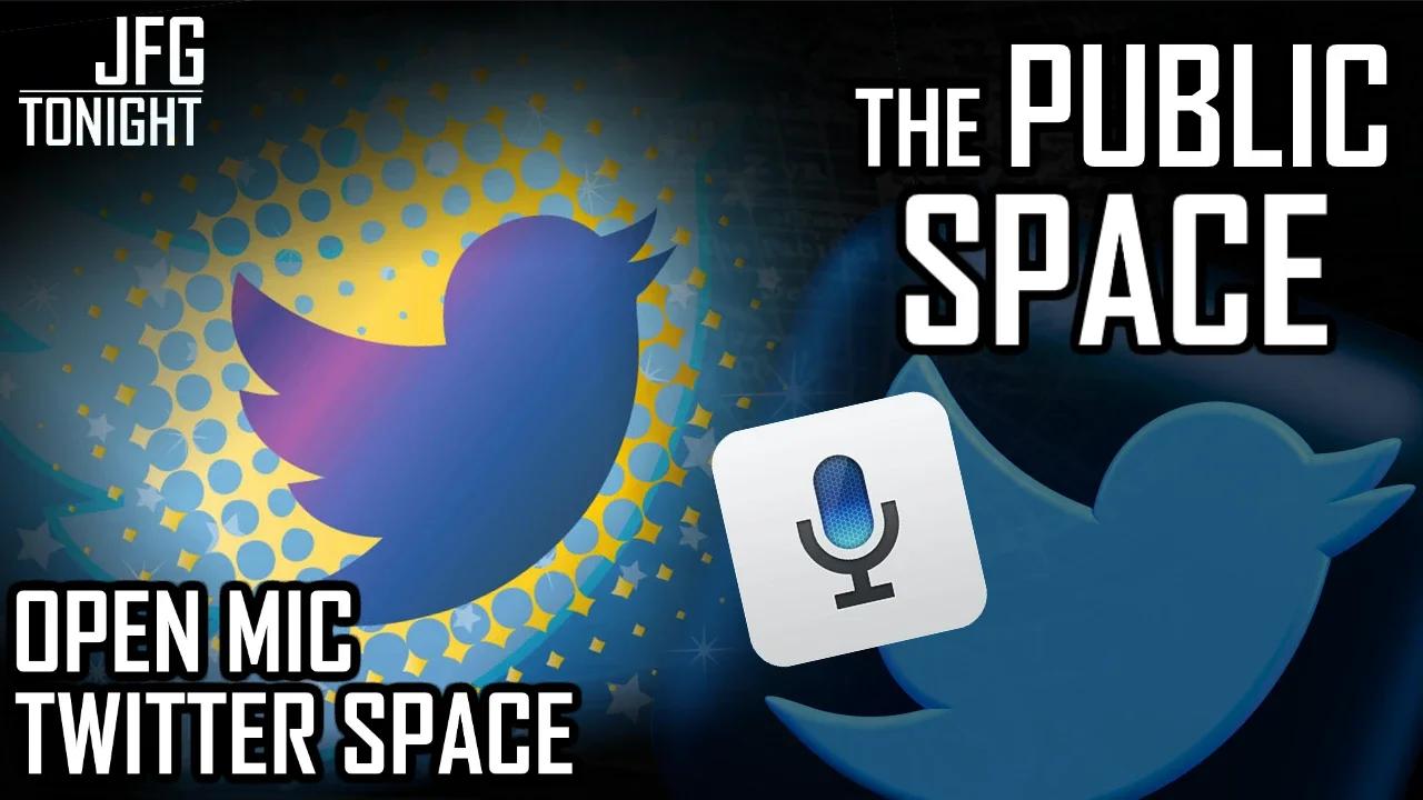 The Public Space | Open Mic, Science, News, JFGT #751