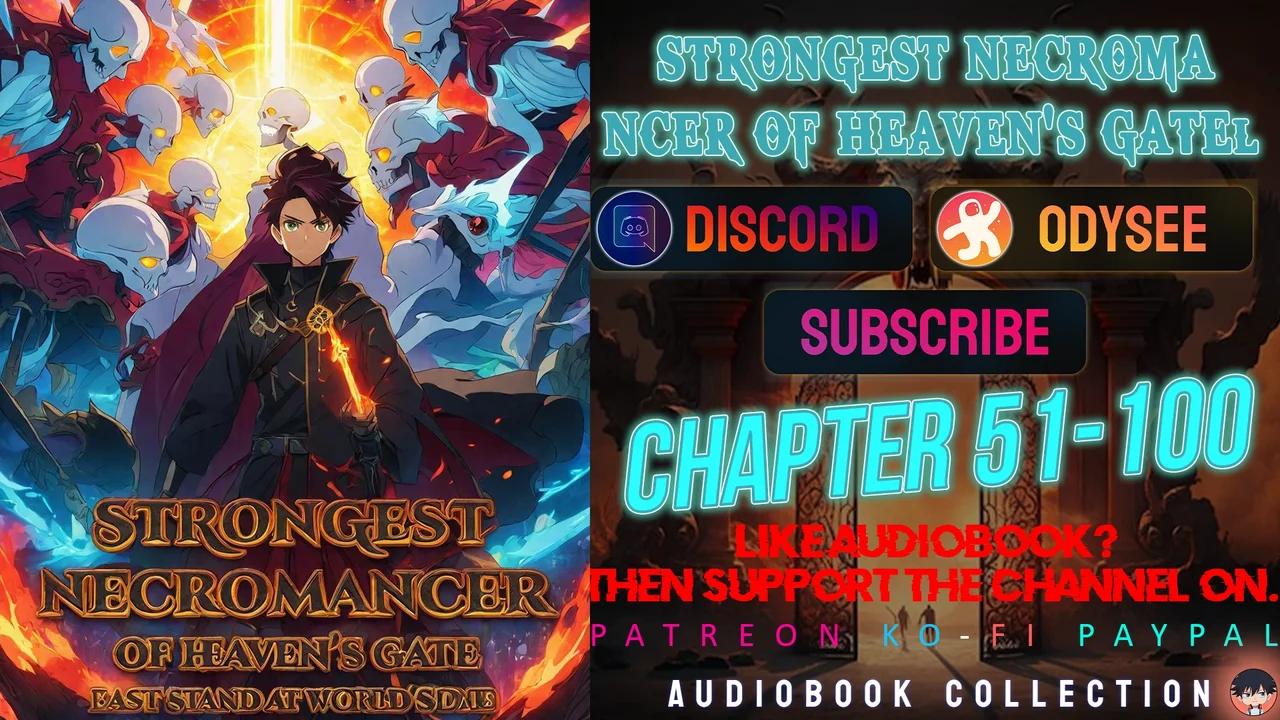 STRONGEST NECROMANCER OF HEAVEN'S GATE chapter 51-100