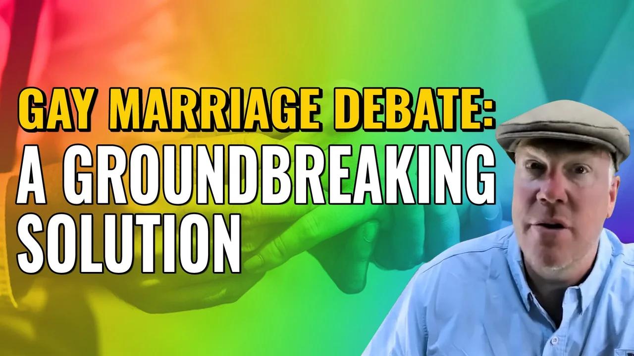 Gay Marriage Debate A Groundbreaking Solution