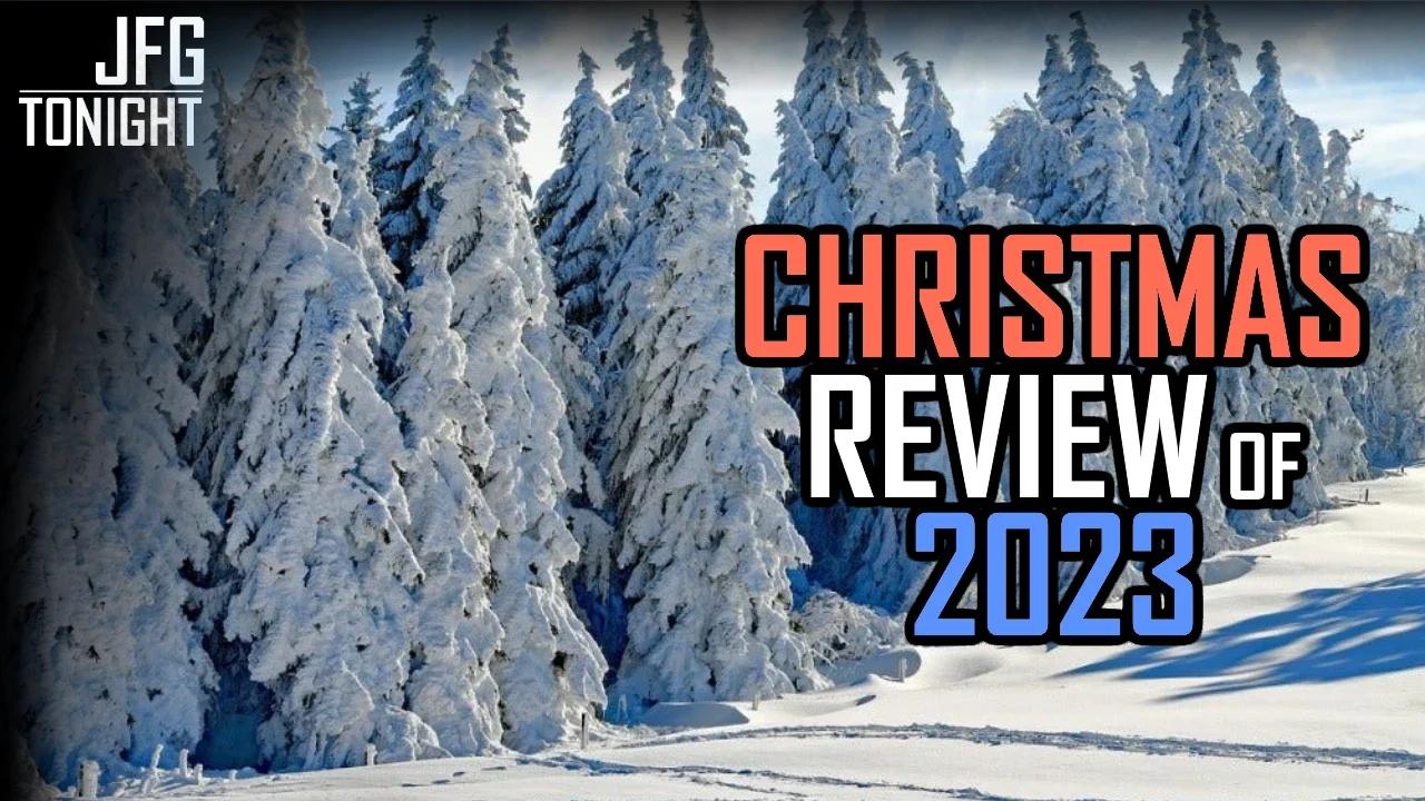 Christmas Review of 2023 | JFGT #1019