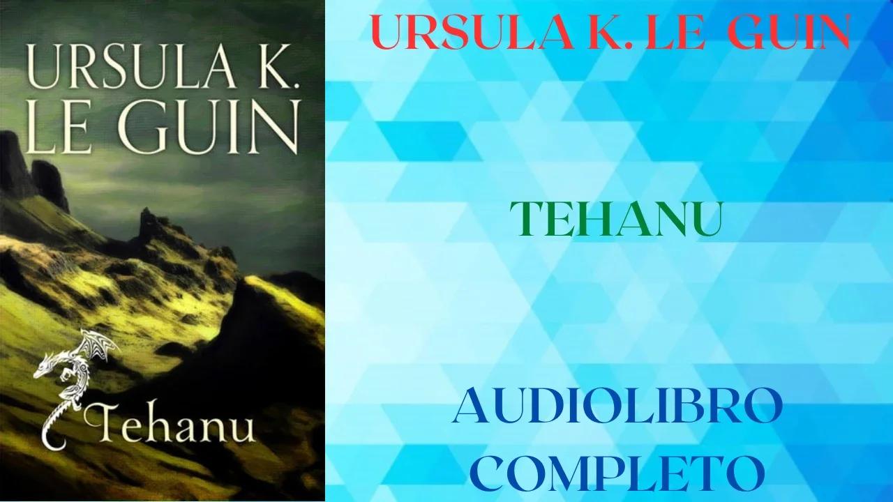 TEHANU - URSULA K. LE GUIN - AUDIOLIBRO
