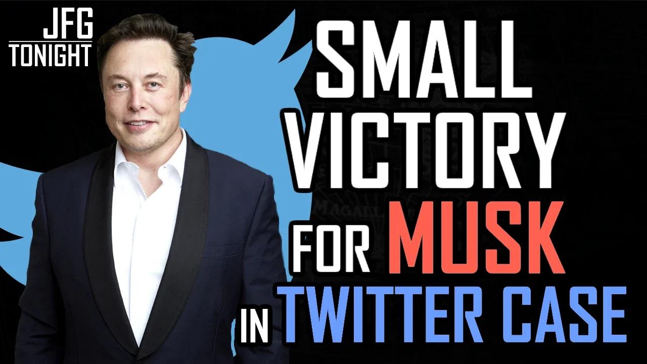 Small Victory For Musk In Twitter Case | JFGT #609