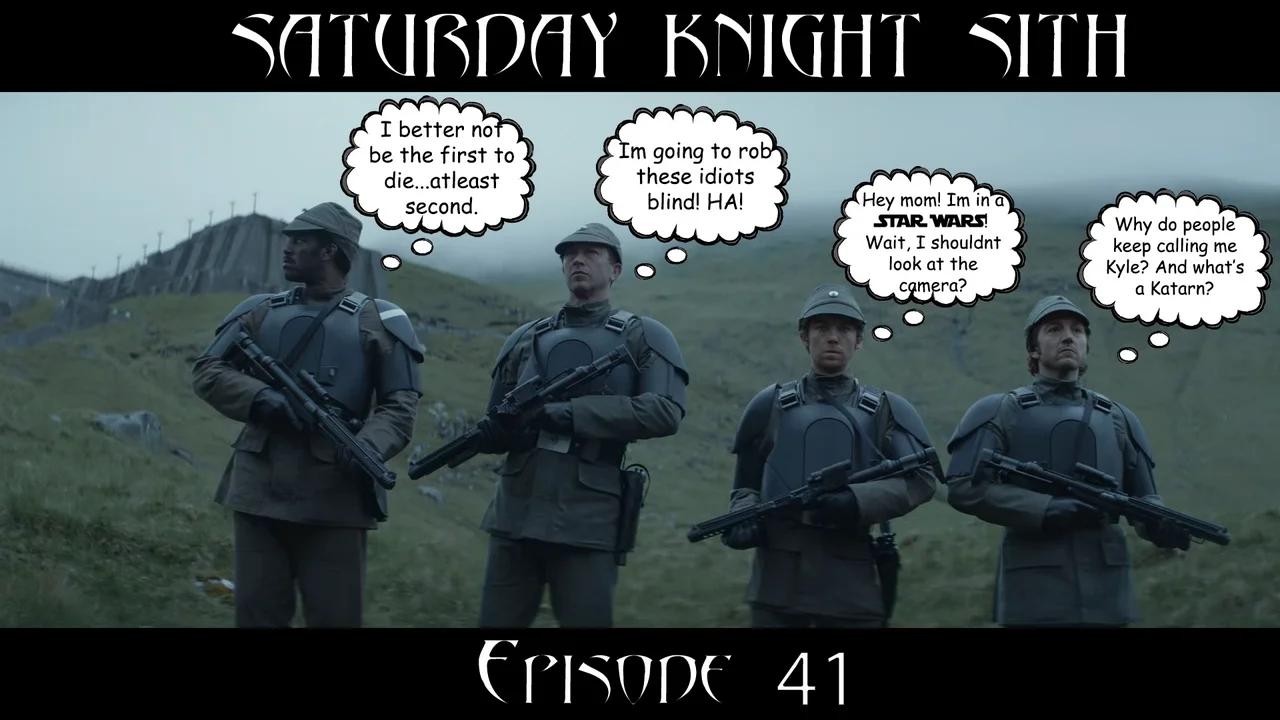 Saturday Knight Sith #41 : Thrawn is cast? Andor Episode 6 Review