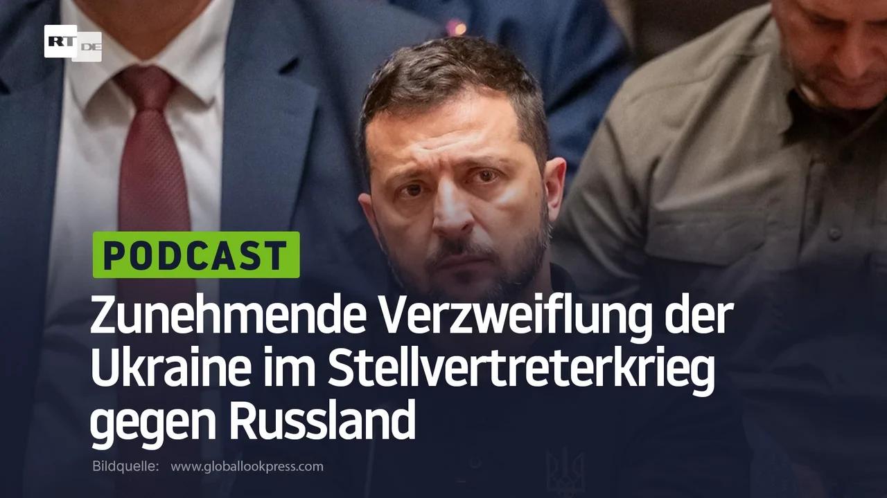 ⁣Zunehmende Verzweiflung der Ukraine im Stellvertreterkrieg gegen Russland