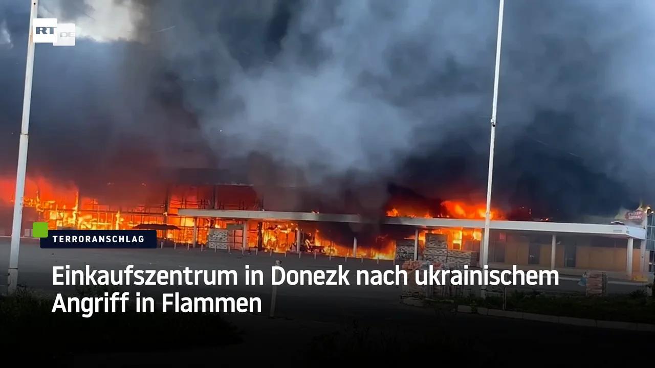 ⁣Einkaufszentrum in Donezk nach ukrainischem Angriff in Flammen