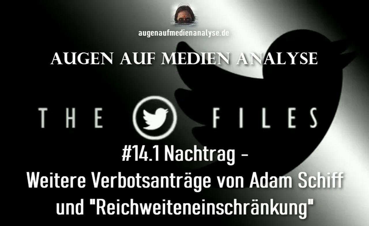 ⁣THE TWITTER FILES #14.1 NACHTRAG - Weitere Verbotsanträge von Adam Schiff und 