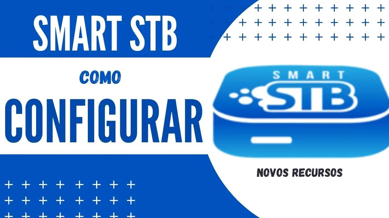 Como configurar Smart STB │ TVs SAMSUNG e LG