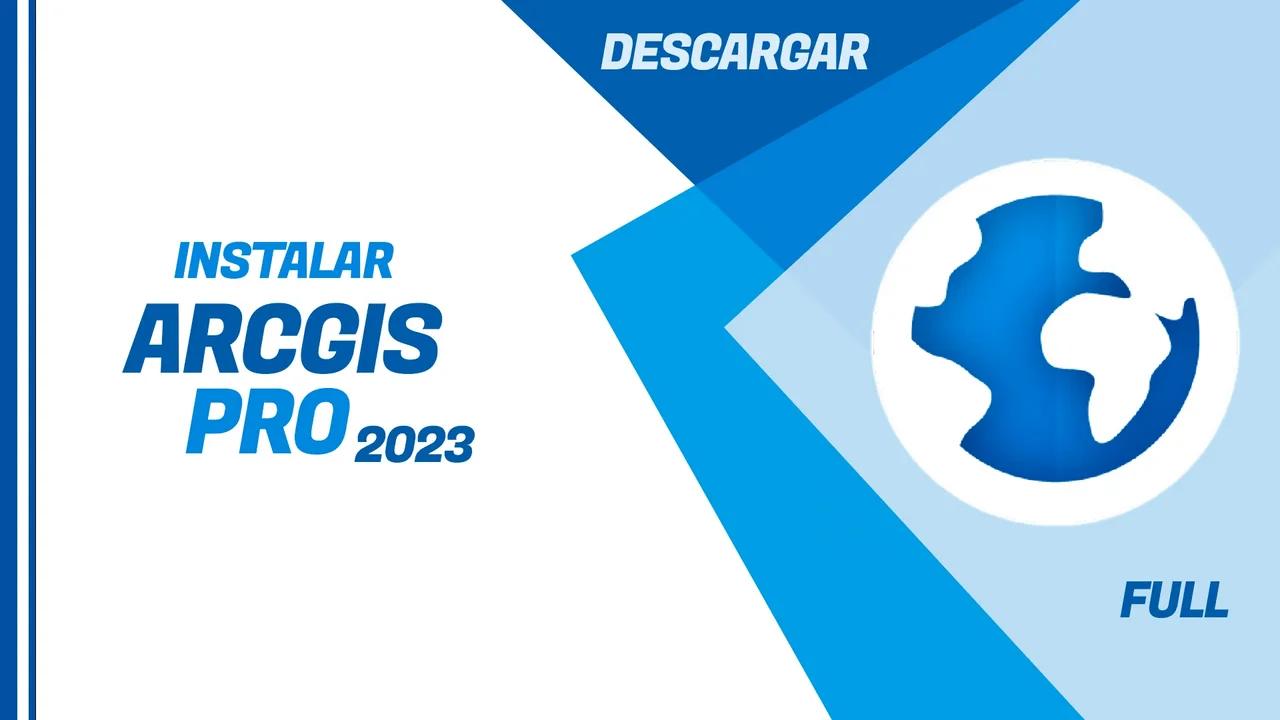 Descargar e instalar arcgis pro 2023 video full espa ol english