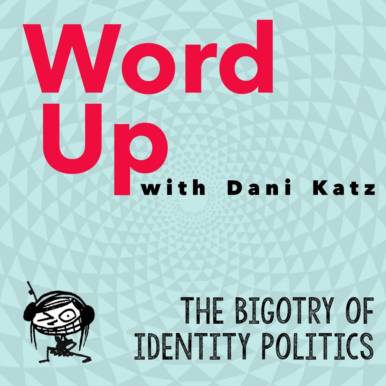 The Bigotry of Identity Politics. Part 1