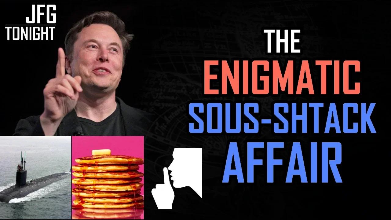 The Enigmatic Sous-Shtack Affair | JFGT #817