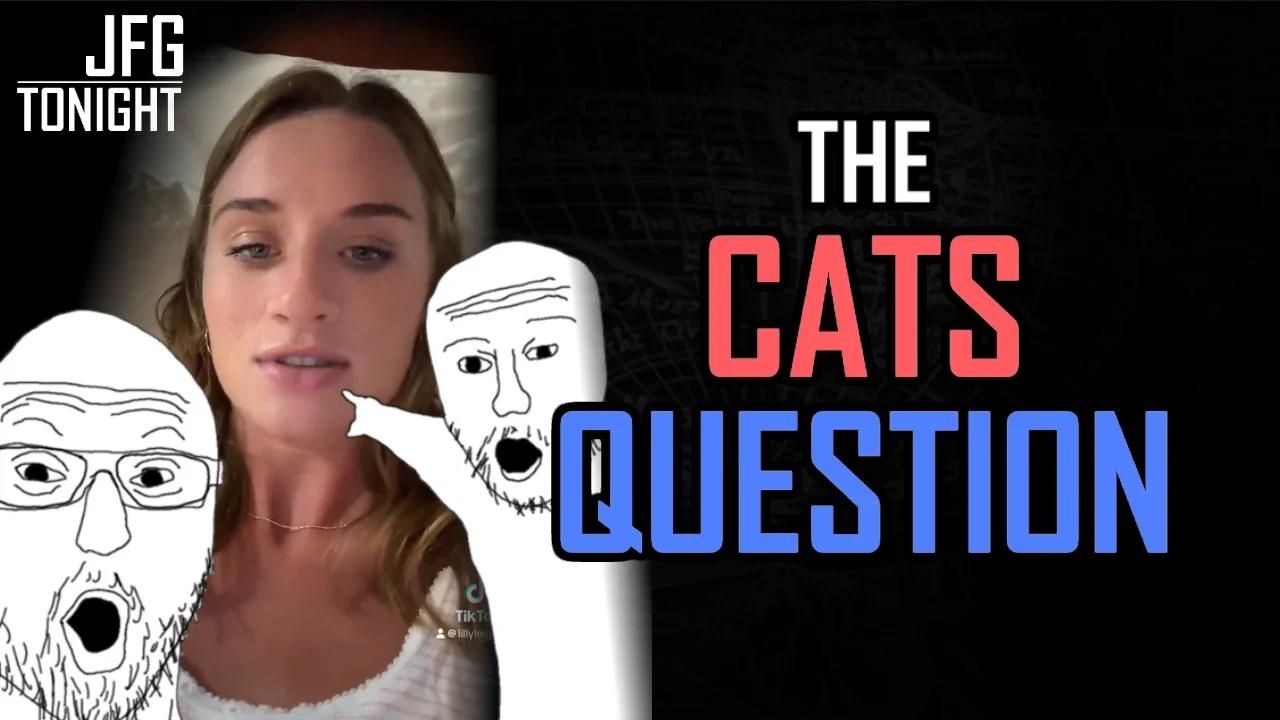 The Cats Question | JFGT #1125
