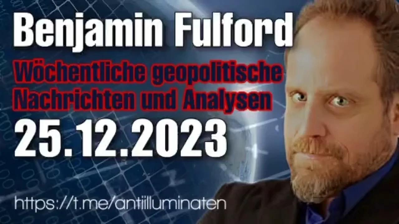 Benjamin Fulford: Wochenbericht vom 25.12.2023