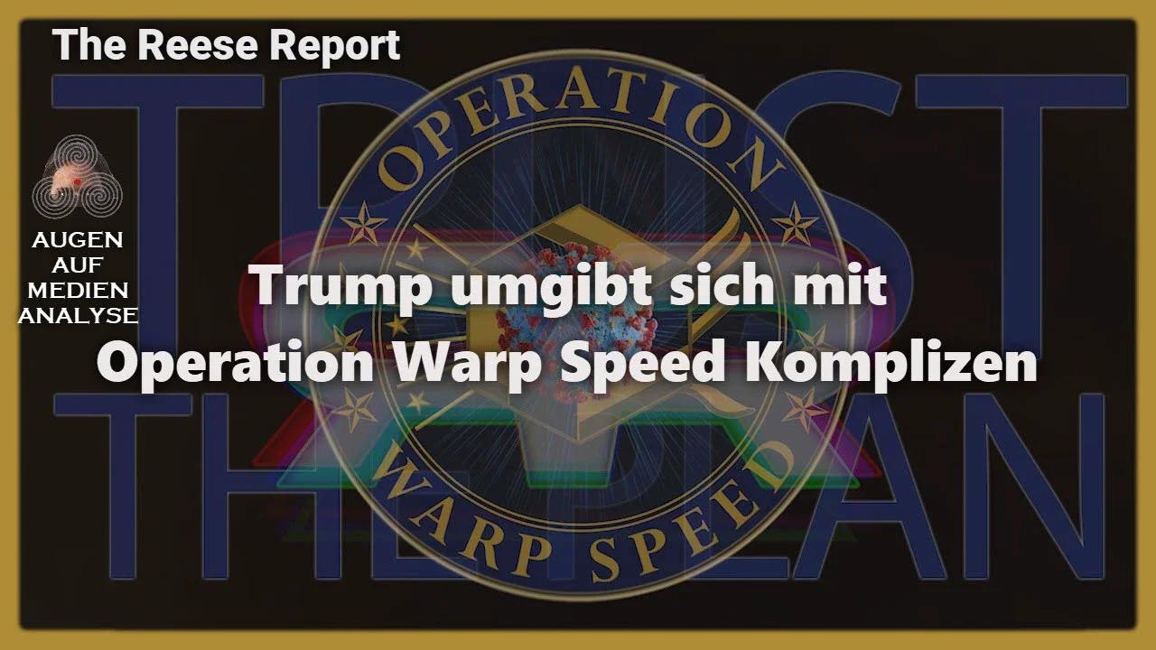 Trump umgibt sich mit  Operation Warp Speed Komplizen (The Reese Report - Deutsch)