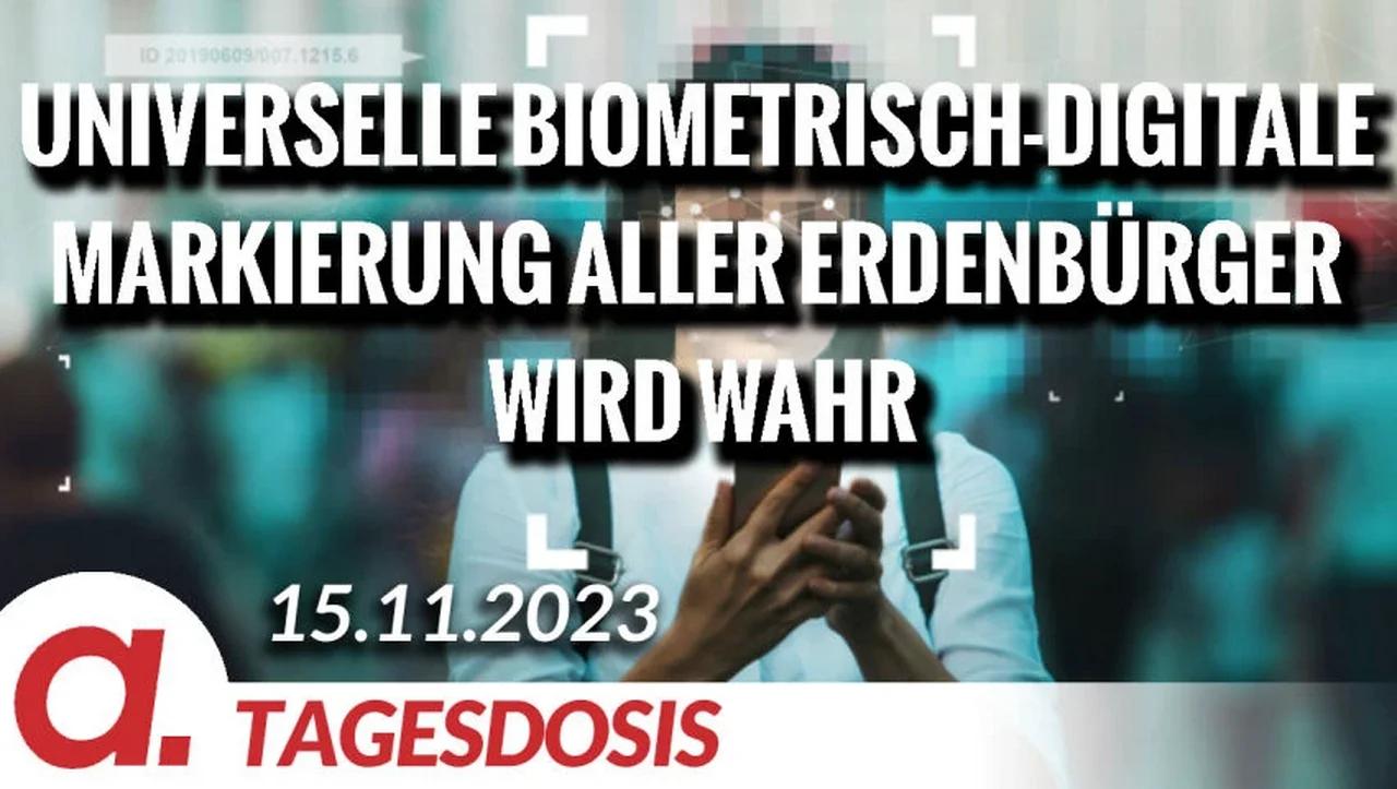 ⁣Die universelle biometrisch-digitale Markierung aller Erdenbürger wird wahr  | Von Norbert H&au