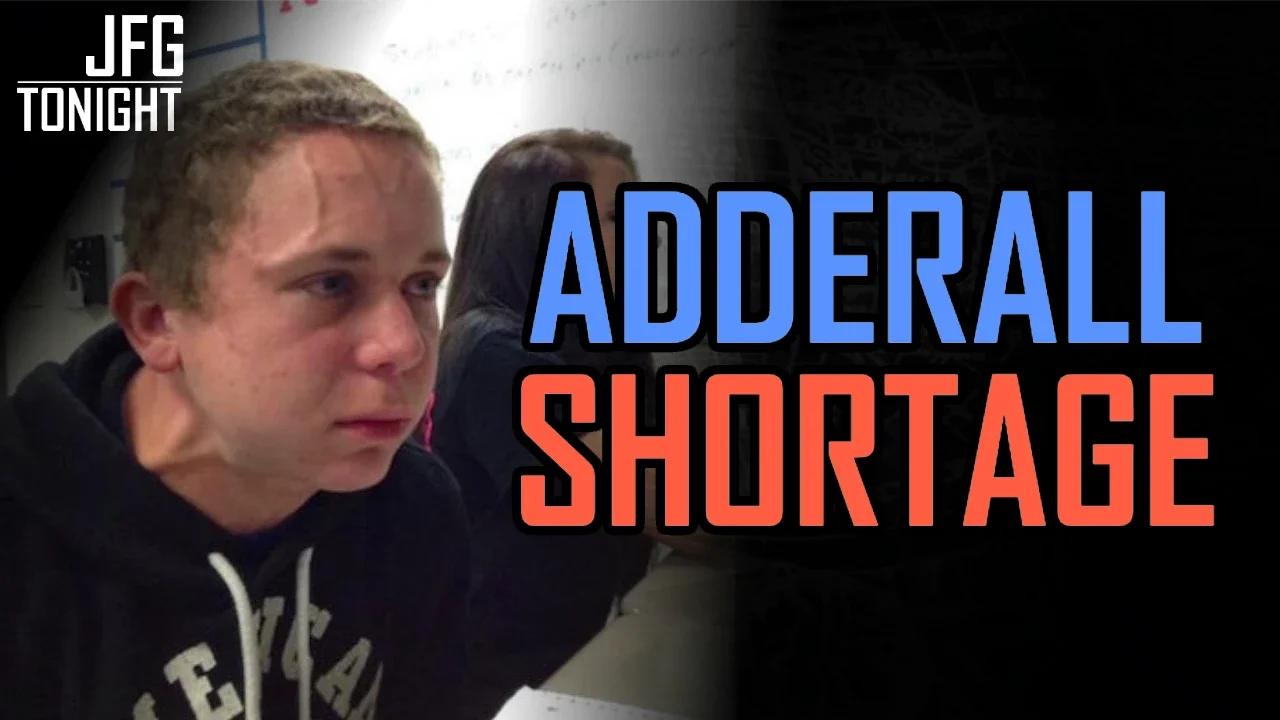 Adderall Shortage | JFGT #661
