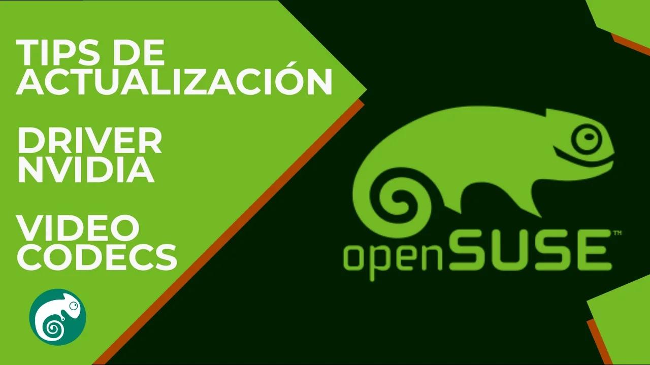 NVIDIA Drivers, Video Codecs y Tips de Actualización en Linux OpenSUSE