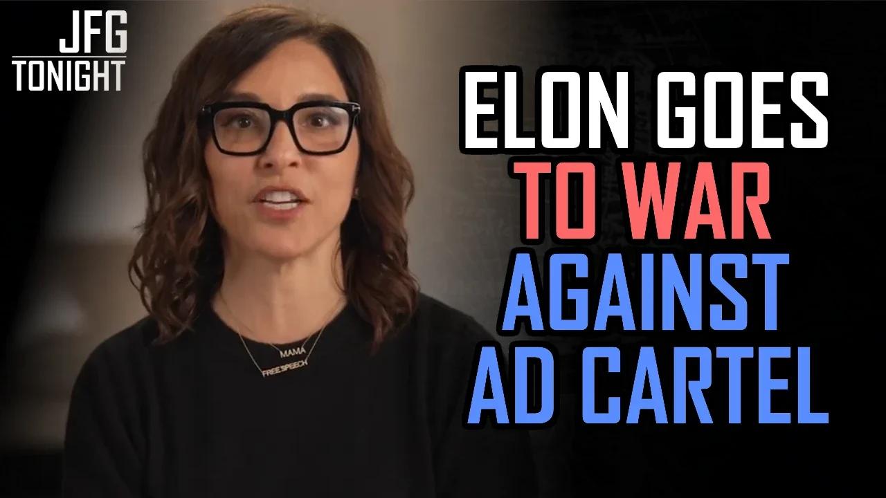 Elon Goes To War Against Ad Cartel | JFGT #1161
