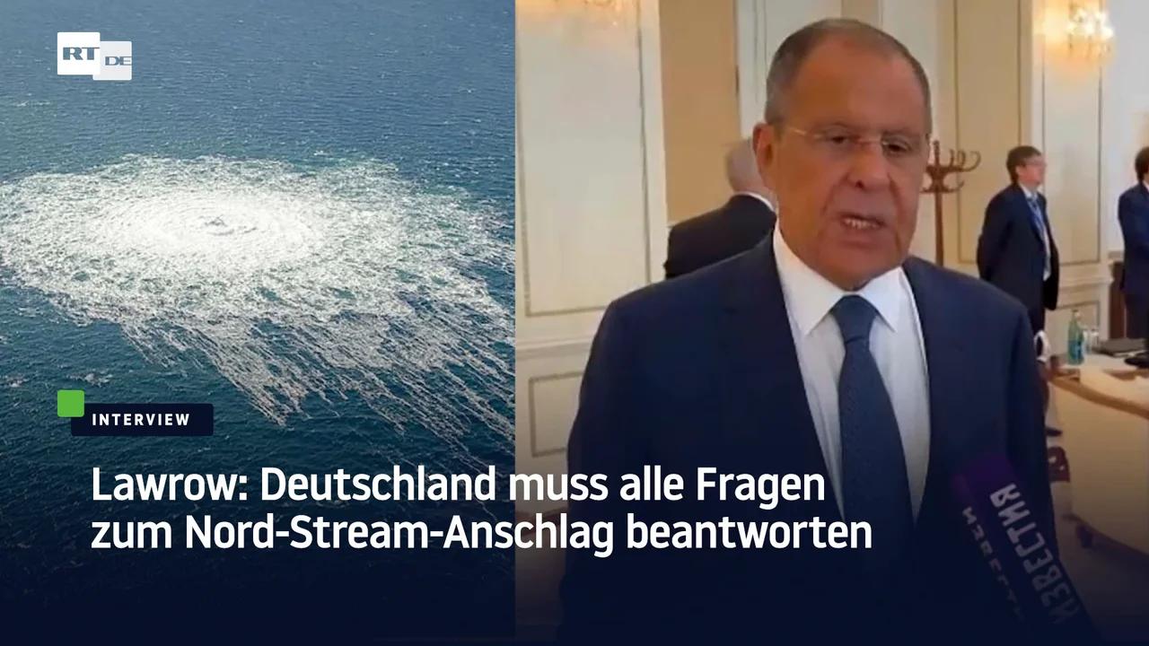 ⁣Lawrow: Deutschland muss alle Fragen zum Nord-Stream-Anschlag beantworten