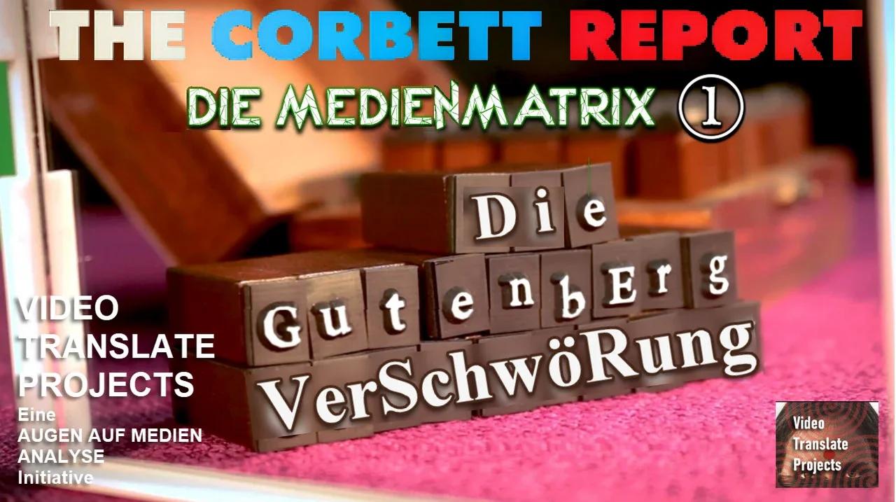 ⁣Die Medien Matrix Teil 1 - Die Gutenberg Verschwörung (The Corbett Report - Deutsch)