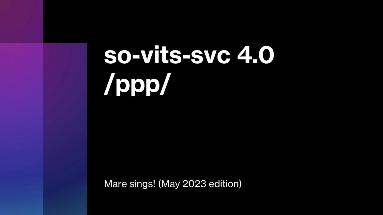 /ppp/ sovitssvc 4.0 Basic Setup and Usage (Colab, Windows, Linux)