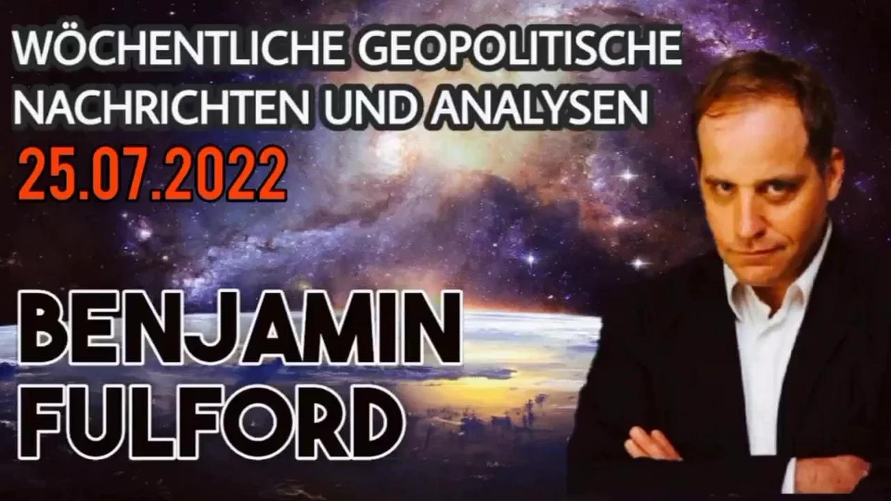 Benjamin Fulford: Wochenbericht vom 25.07.2022