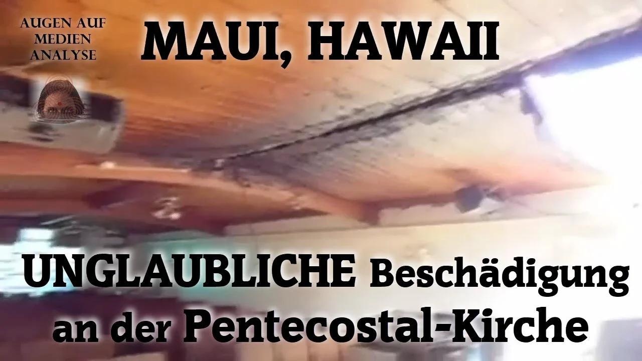 ⁣Maui, Hawaii - Verdächtige Beschädigung an der Pentecostal Kirche