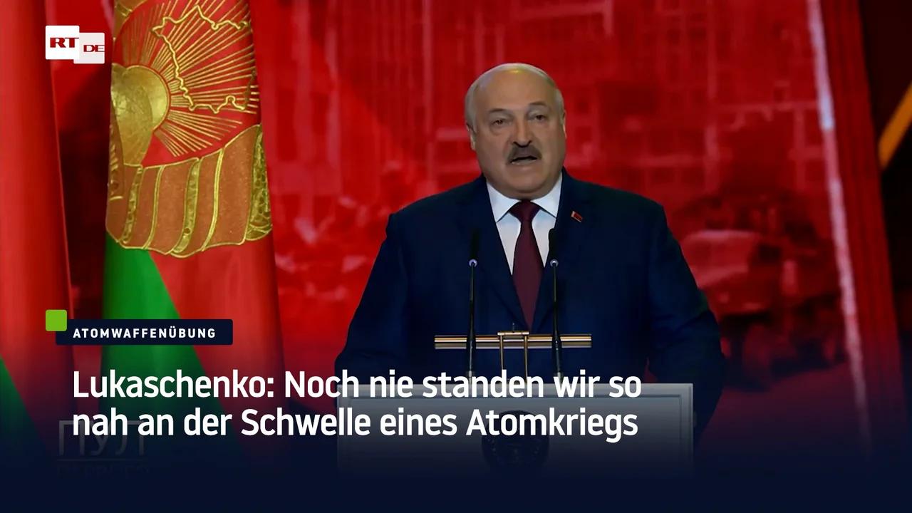 ⁣Lukaschenko: Noch nie standen wir so nah an der Schwelle eines Atomkriegs