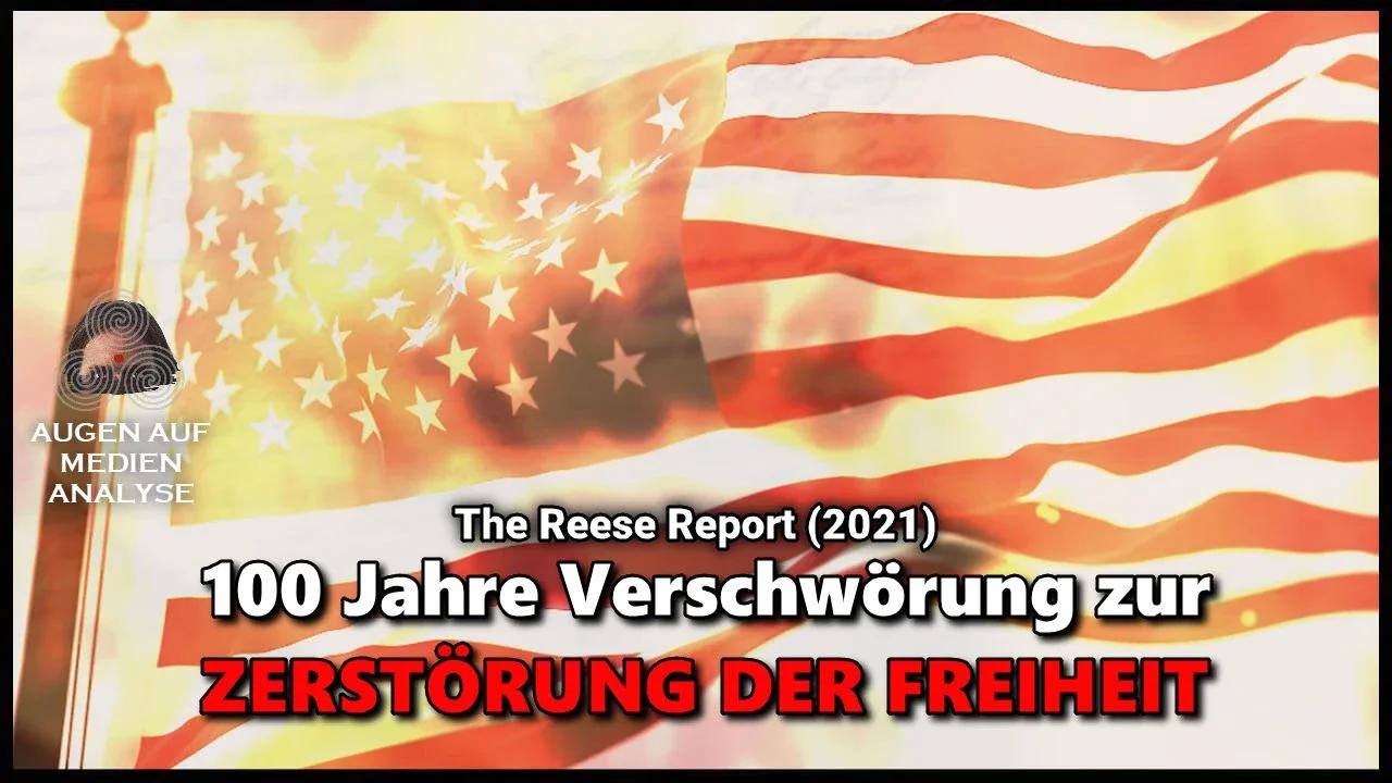 100 Jahre Verschwörung zur ZERSTÖRUNG DER FREIHEIT (The Reese Report 2021 - Deutsch)