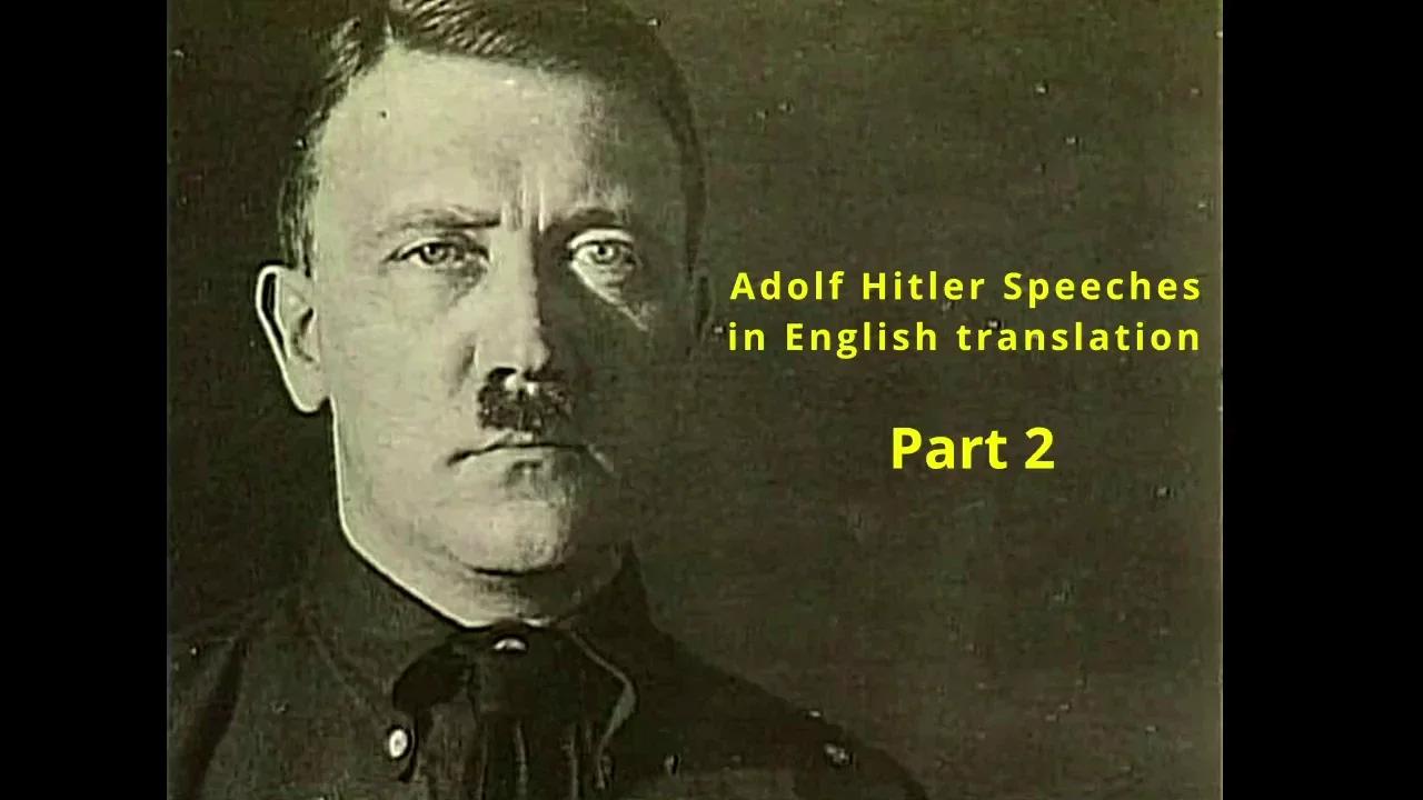 Adolf Hitler Speeches in English - Part 2