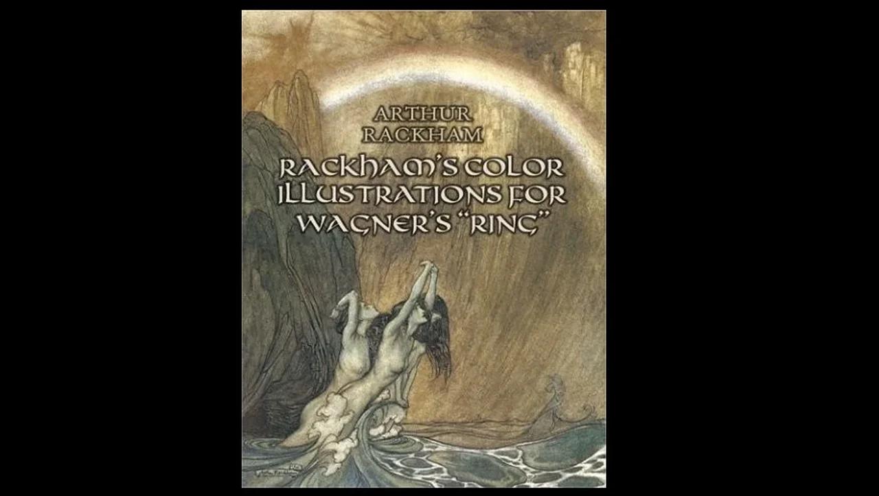 Arthur Rackham's Color Illustrations For Wagner's Ring