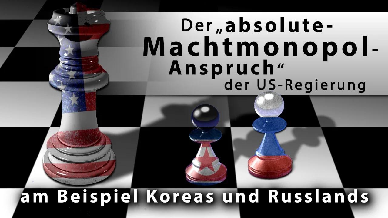 Der „absoluteMachtmonopolAnspruch“ der USRegierung am Beispiel
