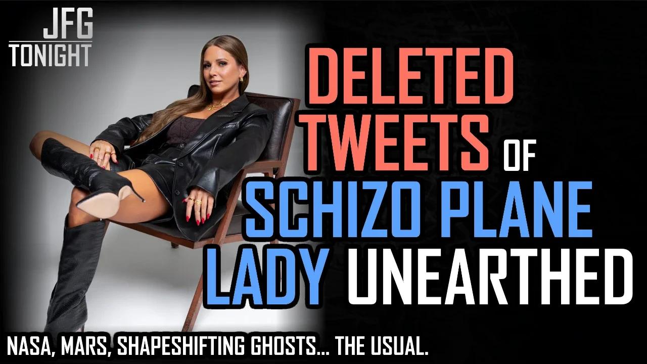 Deleted Tweets of Schizo Plane Lady Unearthed | JFGT #982