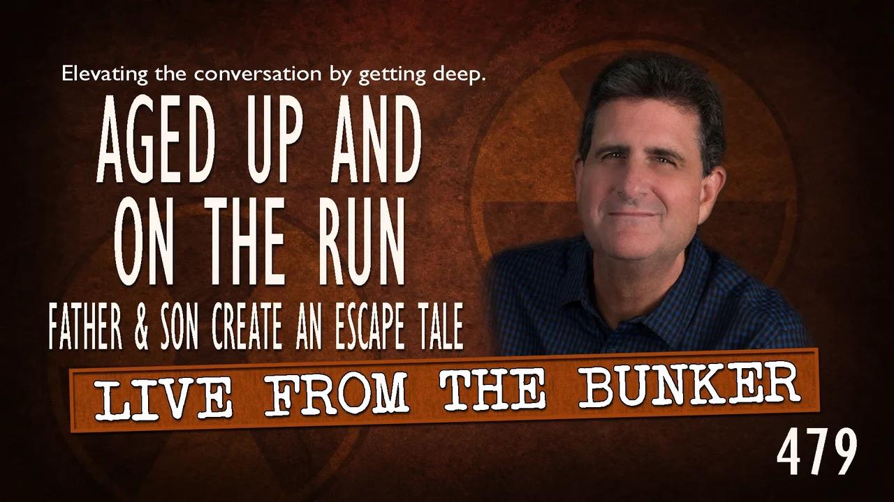 Live From the Bunker 479: Aged Up and On the Run | Peter Berk Delivers TIMELOCK