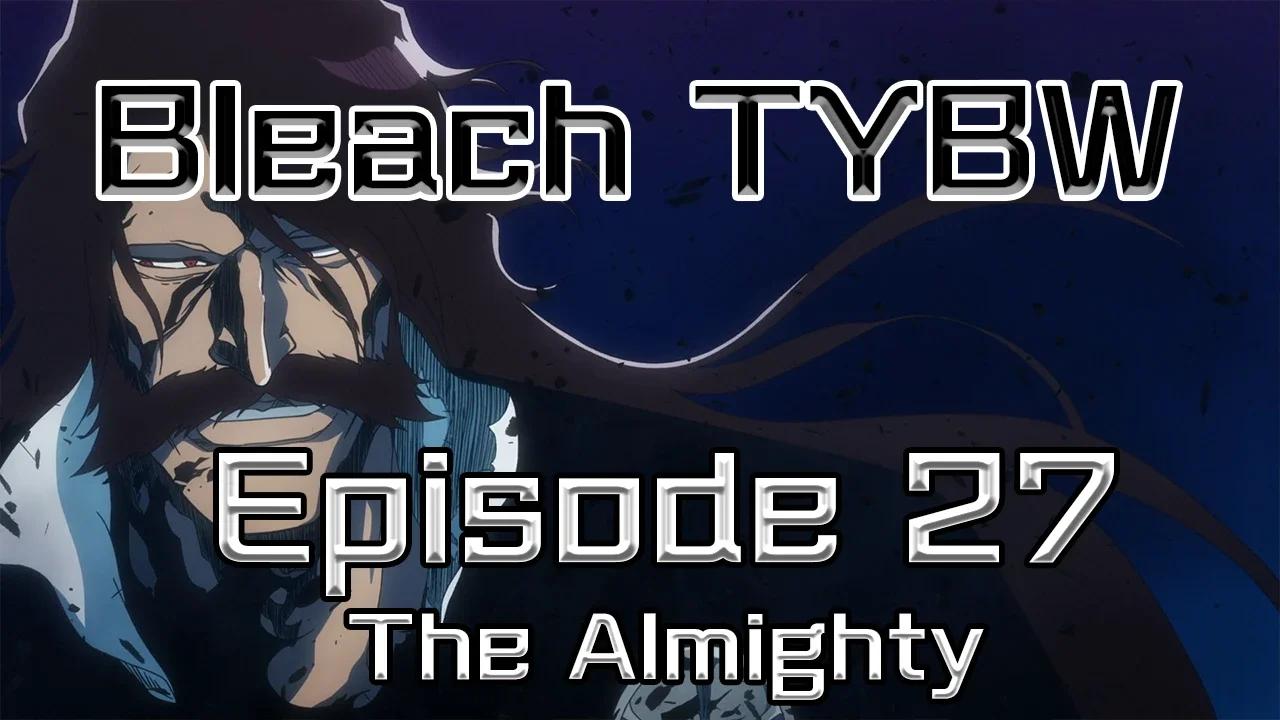 Bleach TYBW 27 VOSTFR : Le Vrai pouvoir d'Yhwach | Bleach TYBW S3