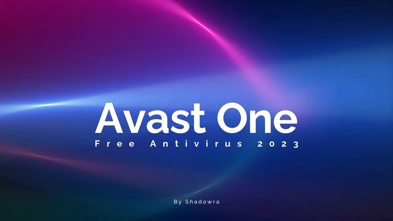 Avast One Free Antivirus 2023