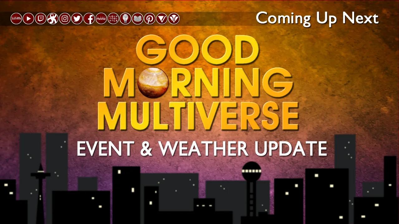 Good Morning Multiverse: Event & Weather Update — September 17, 2022