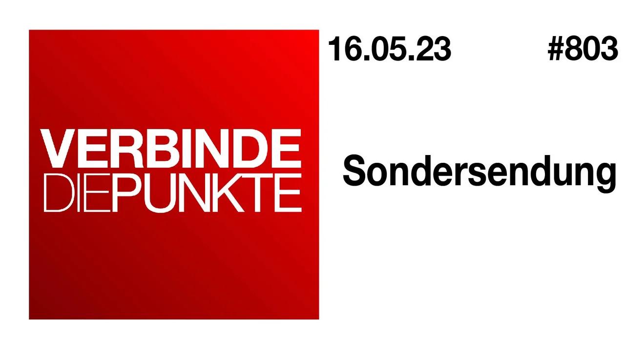 Verbinde die Punkte #803 - Sondersendung (16.05.2023)