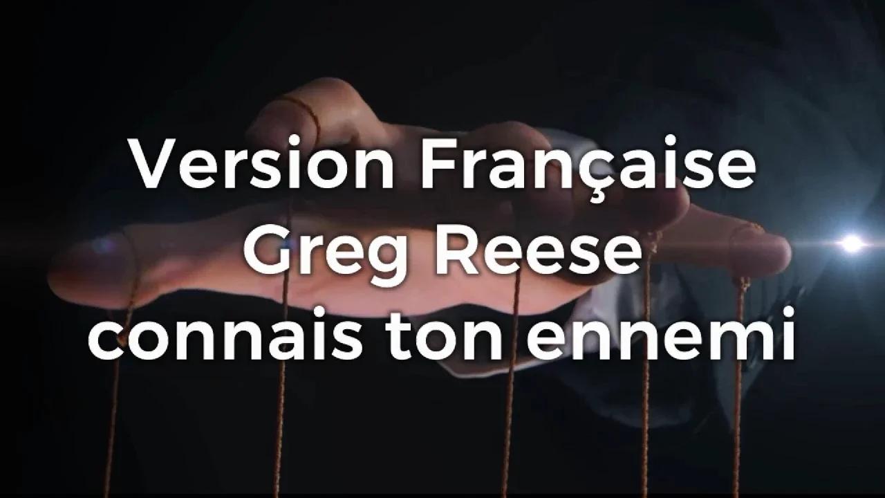 Version Française Greg Reese connais ton ennemi