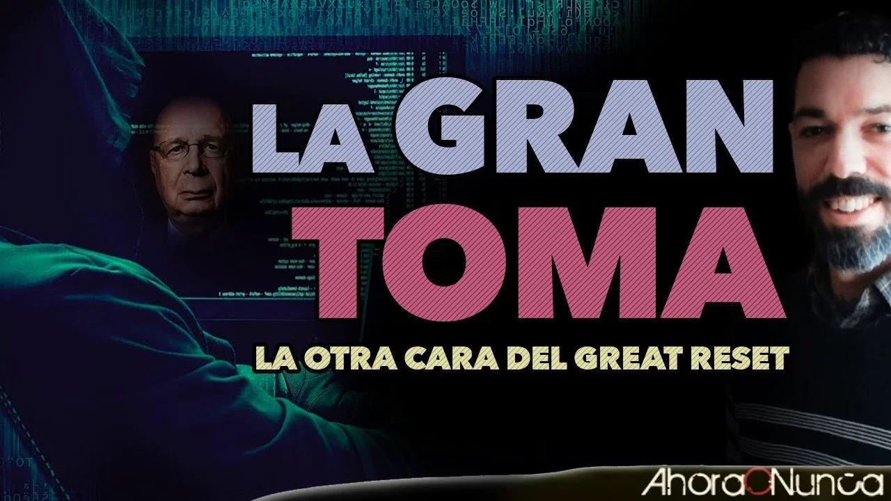 Se viene La Gran Toma de Garantías _ La otra cara del Gran Reseteo ...