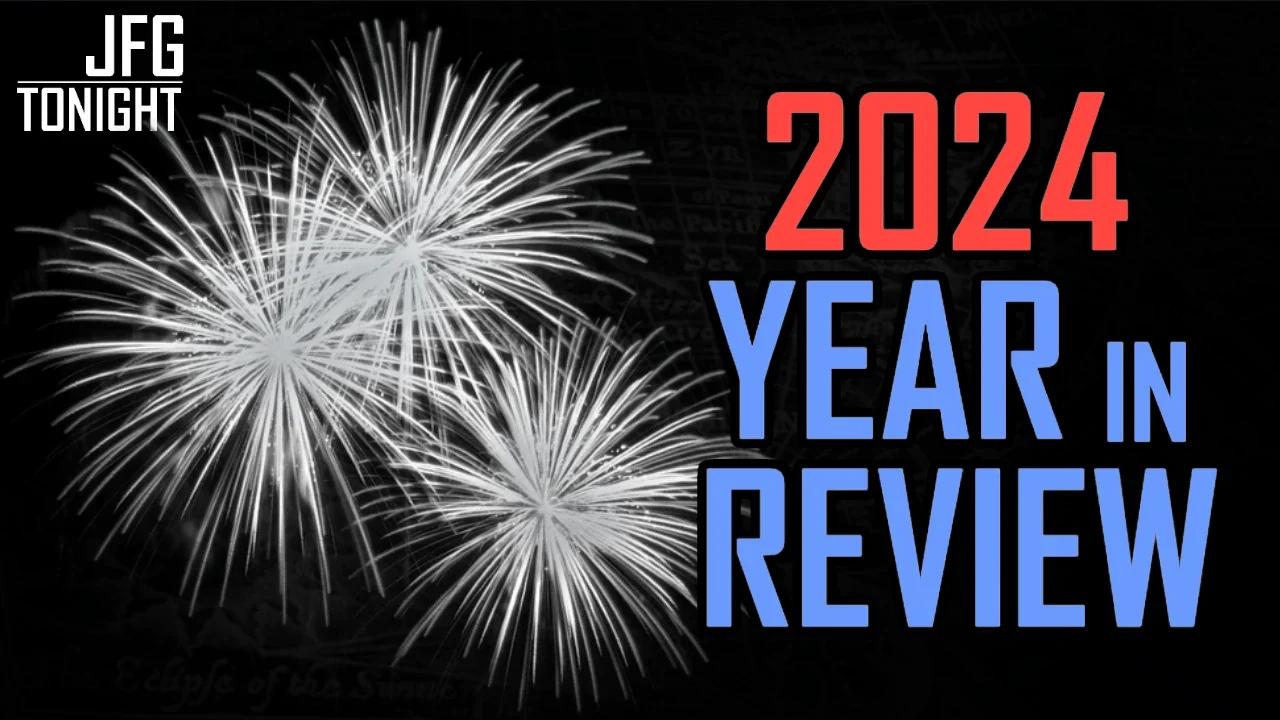 2024 Year In Review | JFGT #1214