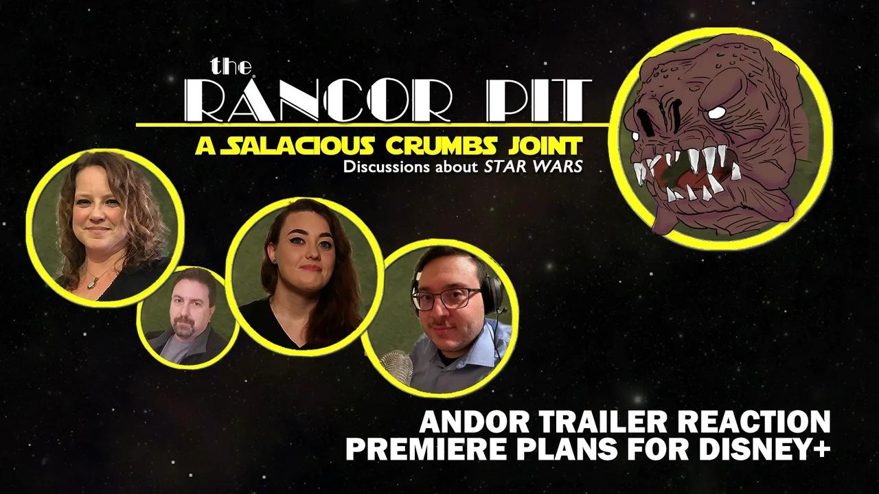 THE RANCOR PIT | Talking STAR WARS -- New ANDOR Trailer; More Obi-Wan Noise