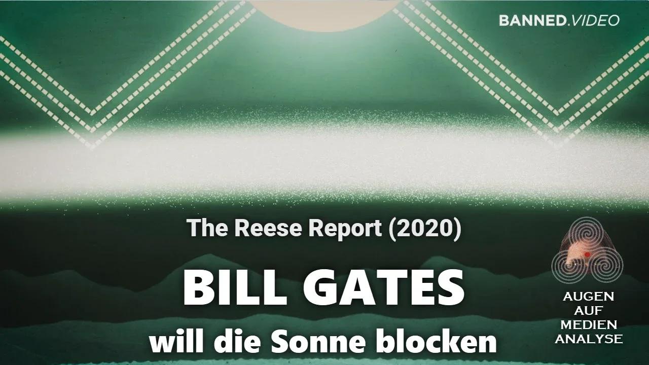 Bösewicht Bill Gates will die Sonne blocken (The Reese Report 2021- Deutsch