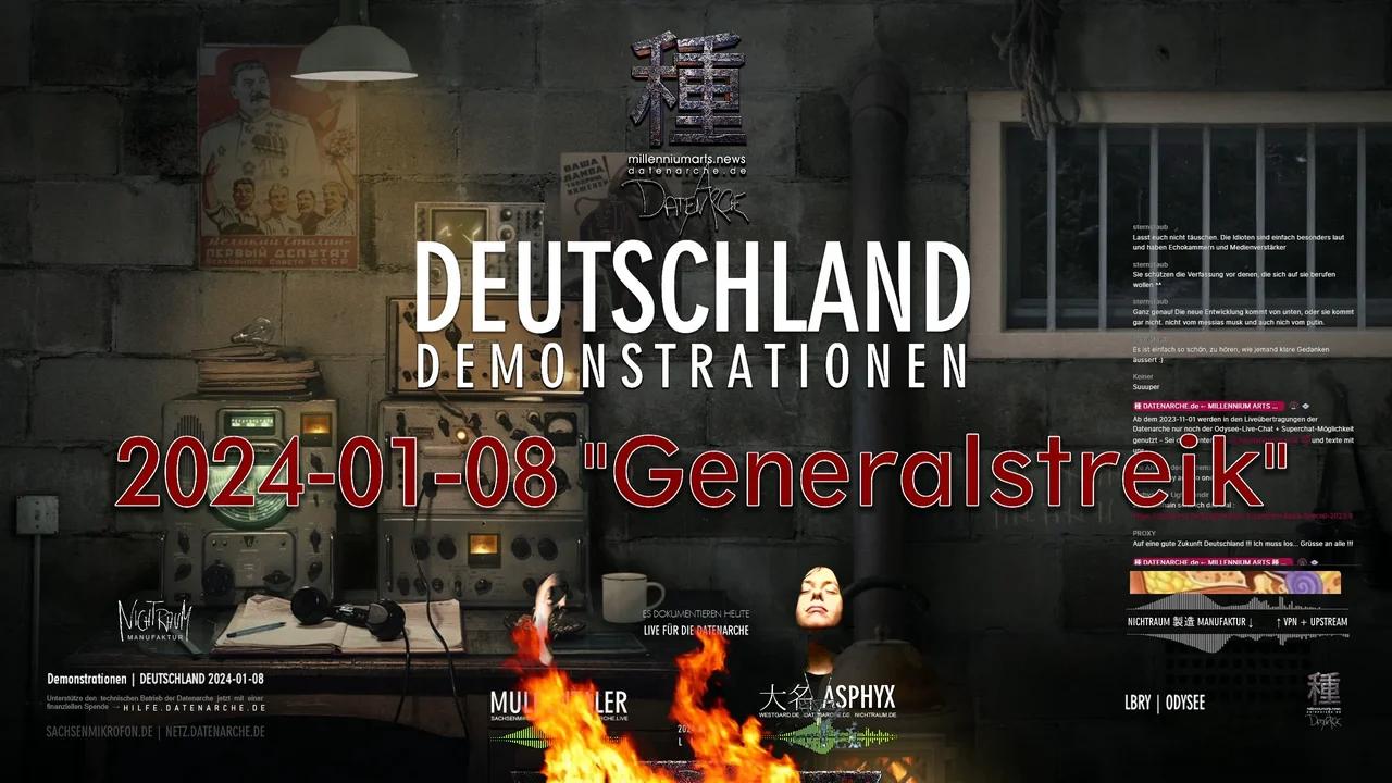 DEMONSTRATIONEN | Deutschland - 2024-01-08 "Generalstreik" → ...