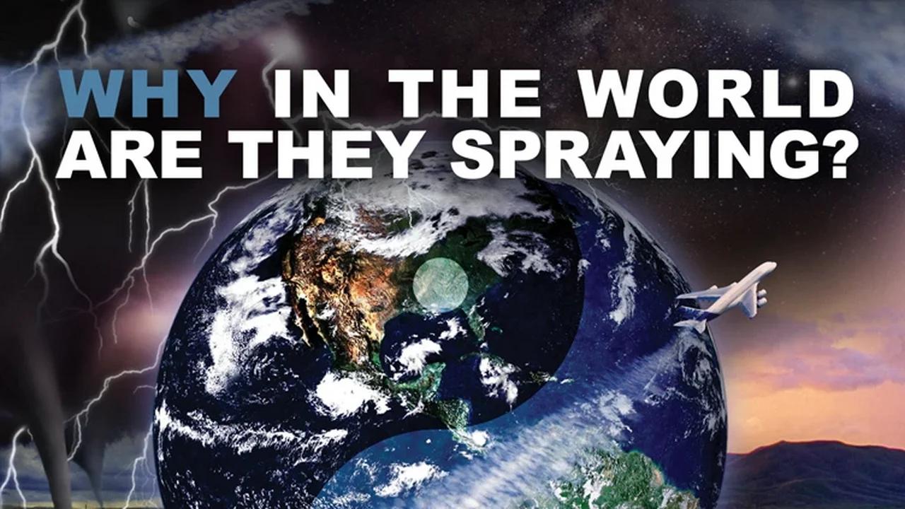 What In The World Are They Spraying Why in the World are They Spraying 2 GeoEngineering Chemtrails Documentary