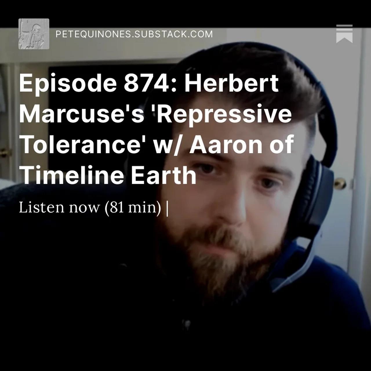 Episode 874: Herbert Marcuse's 'Repressive Tolerance' Pt. 1 w/ Aaron of ...