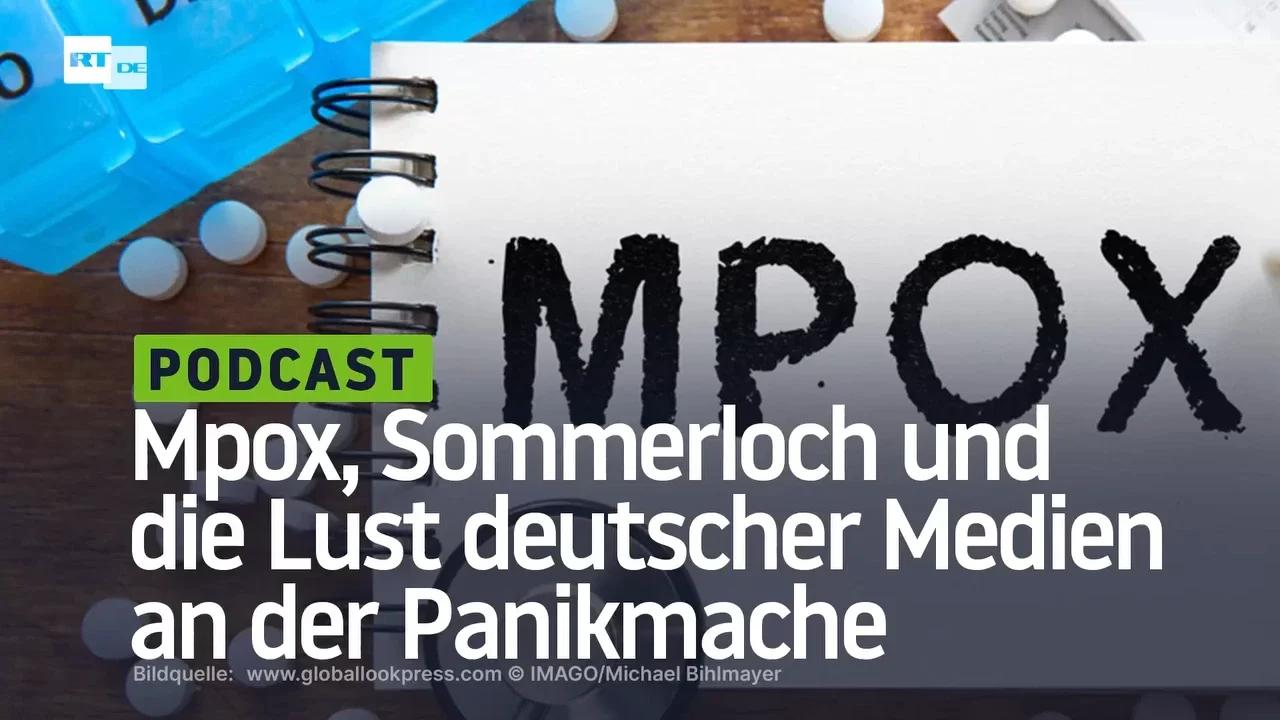 ⁣Mpox, Sommerloch und die Lust deutscher Medien an der Panikmache