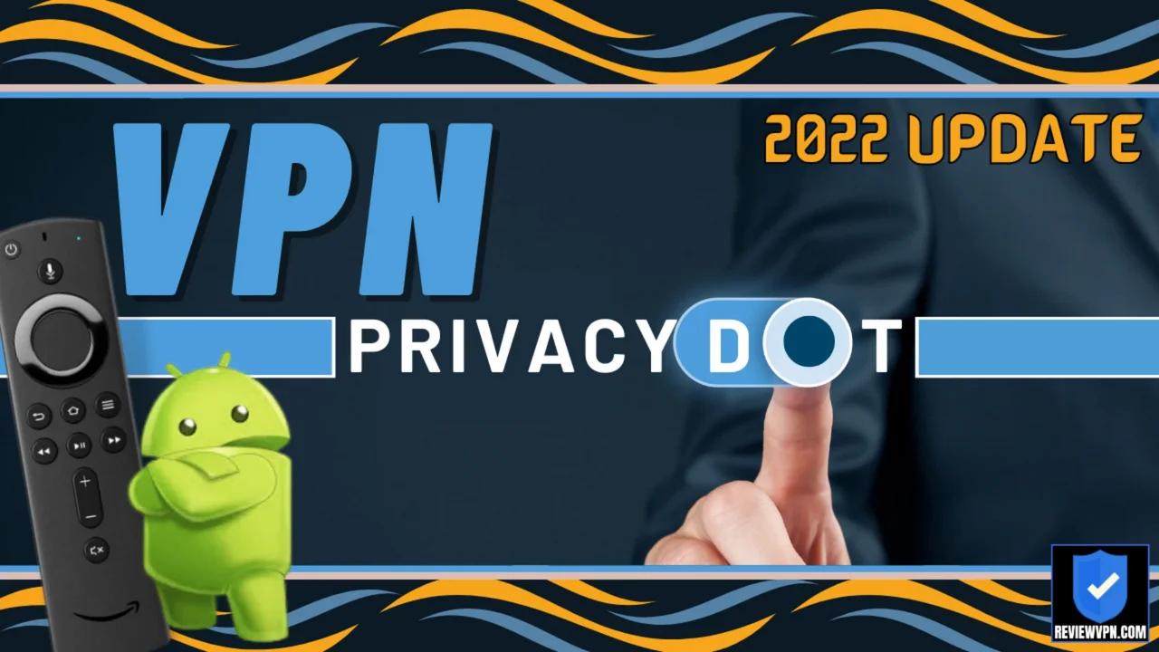 VPN Privacy Dot Free VPN Status Indicator for Firestick & Android