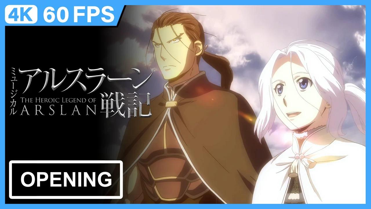 The Heroic Legend of Arslan Opening | Creditless | 4K 60FPS Remastered