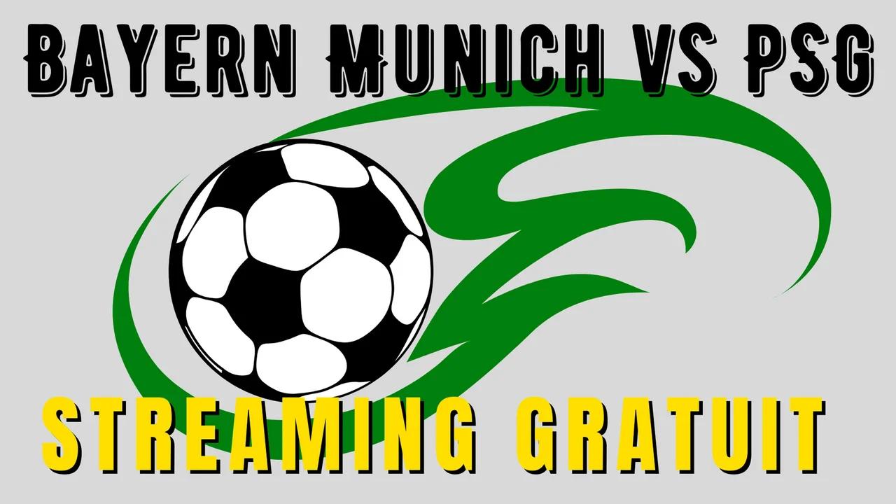 BAYERN PSG comment voir le match retour de Champions League en streaming GRATUIT