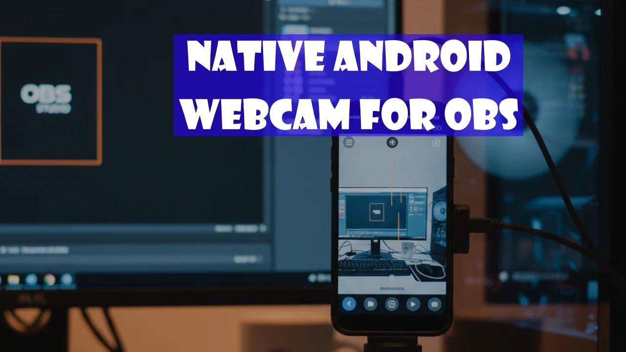 Turn Your Android Phone Into a High Quality Webcam for OBS Studio Using ...